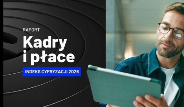 Nowy raport „Kadry i płace. Indeks Cyfryzacji 2026” już dostępny